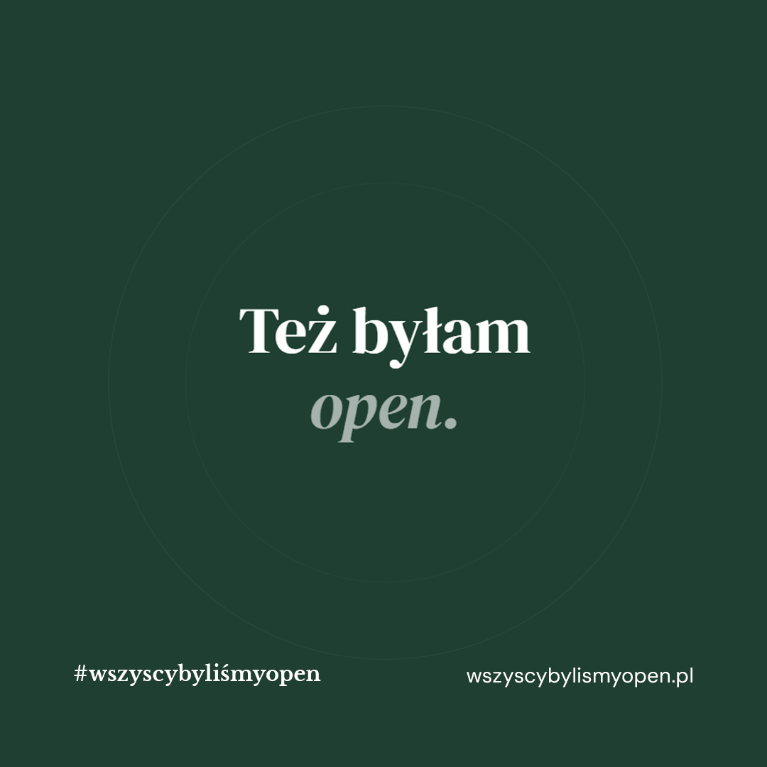 Też byłam open