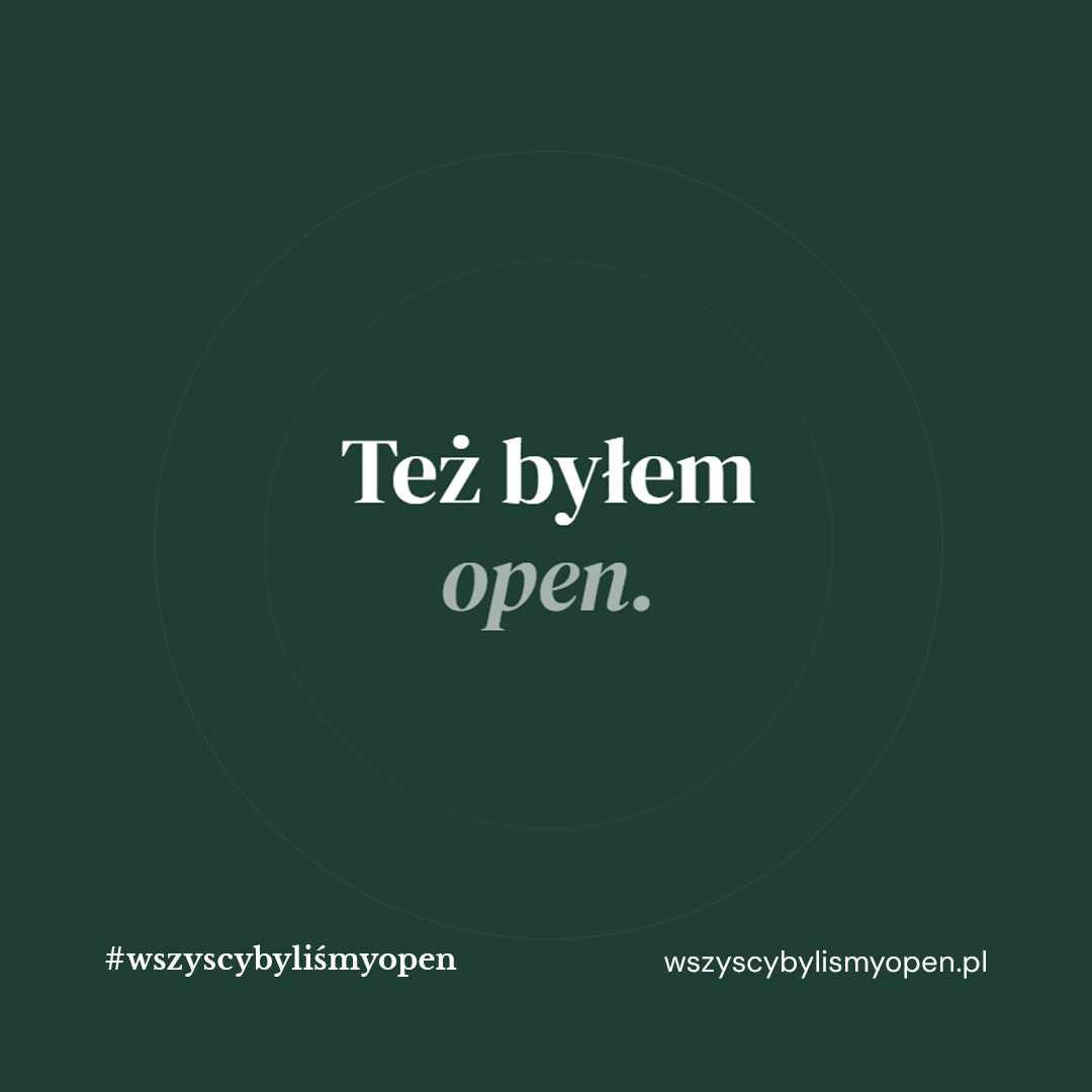 Też byłem open